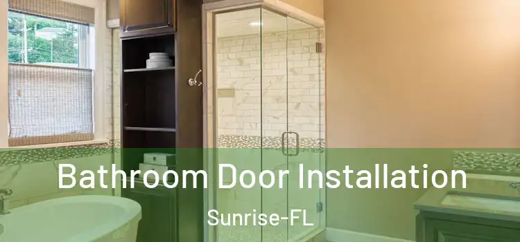  Bathroom Door Installation Sunrise-FL