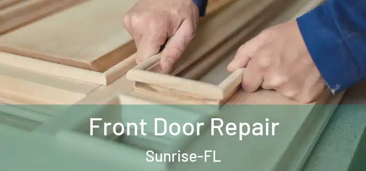  Front Door Repair Sunrise-FL