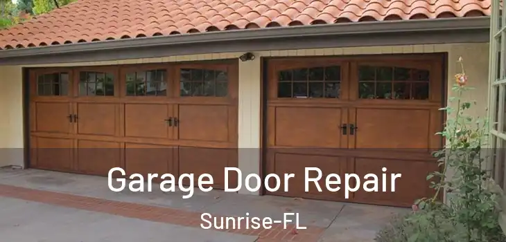 Garage Door Repair Sunrise-FL