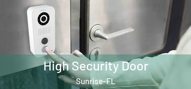  High Security Door Sunrise-FL