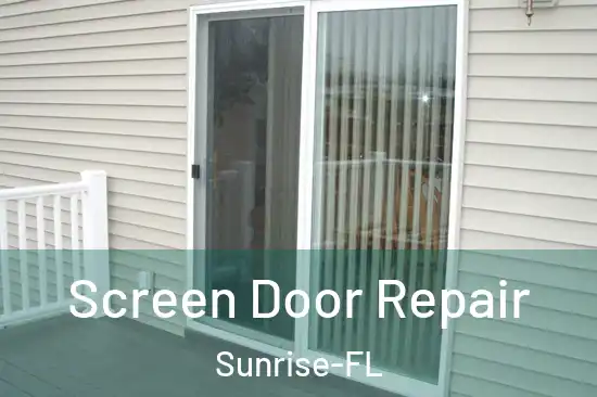 Screen Door Repair Sunrise-FL