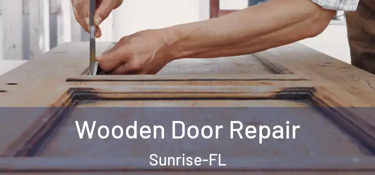  Wooden Door Repair Sunrise-FL